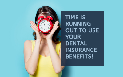 Dentists on Vincent Tips: Top 4 Reasons to Use Your Dental Insurance Now